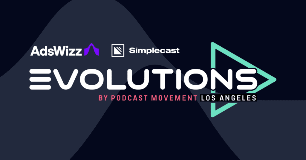 Podcast Movement Evolutions 2024 Recap AdsWizz